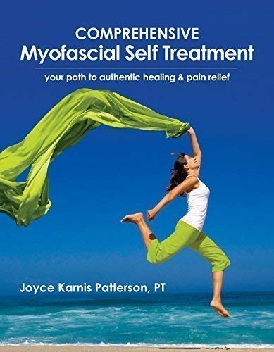 Book Cover Comprehensive Myofascial Self Treatment - your path to authentic healing & pain relief