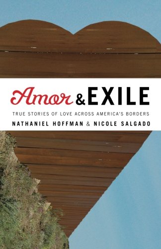 Book Cover Amor and Exile: True Stories of Love Across America's Borders