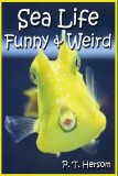 Sea Life Funny & Weird Marine Animals: Learn with Amazing Photos and Facts About Ocean Marine Sea Animals.