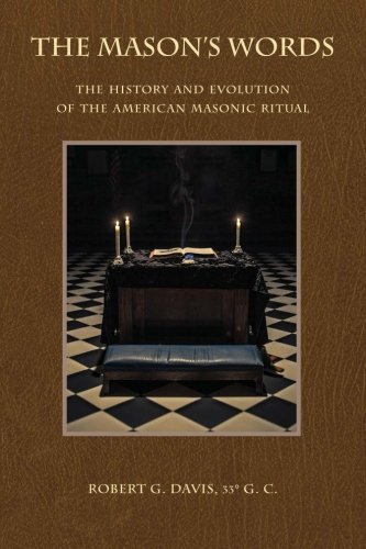 Book Cover The Mason's Words: The History and Evolution of the American Masonic Ritual
