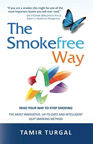 Book Cover The Smokefree Way: READ YOUR WAY TO STOP SMOKING. THE MOST INNOVATIVE, UP-TO-DATE AND INTELLIGENT QUIT SMOKING METHOD