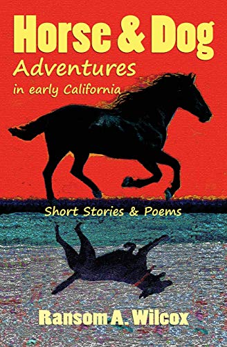 Book Cover Horse & Dog Adventures in Early California: Short Stories & Poems (Pet Picture Books)