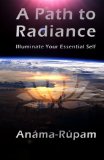 A Path to Radiance: Illuminate Your Essential Self