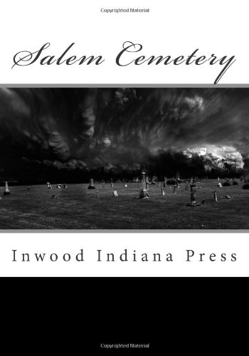 Salem Cemetery: Inwood Indiana Press