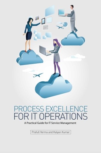 Book Cover Process Excellence for IT Operations: a Practical Guide for IT Service Process Management