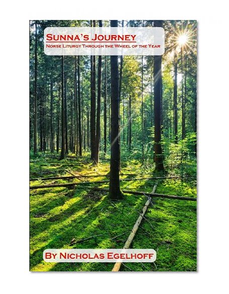 Sunna's Journey: Norse Liturgy Through the Wheel of the Year