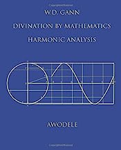 Book Cover W.D. Gann: Divination By Mathematics: Harmonic Analysis