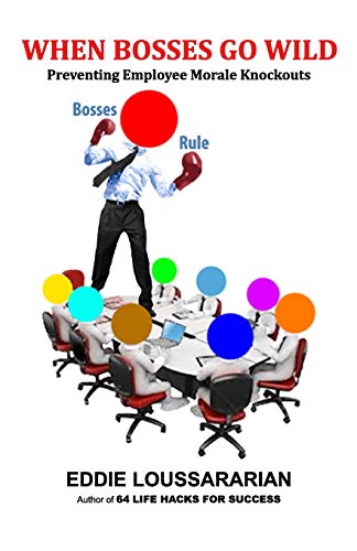 Book Cover When Bosses Go Wild: Preventing Employee Morale Knockouts