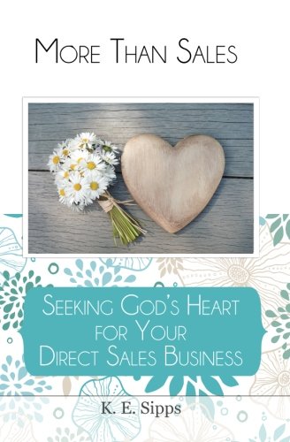 Book Cover More Than Sales: Seeking God's Heart for Your Direct Sales Business