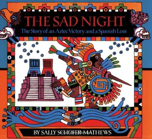 Book Cover The Sad Night: The Story of an Aztec Victory and a Spanish Loss