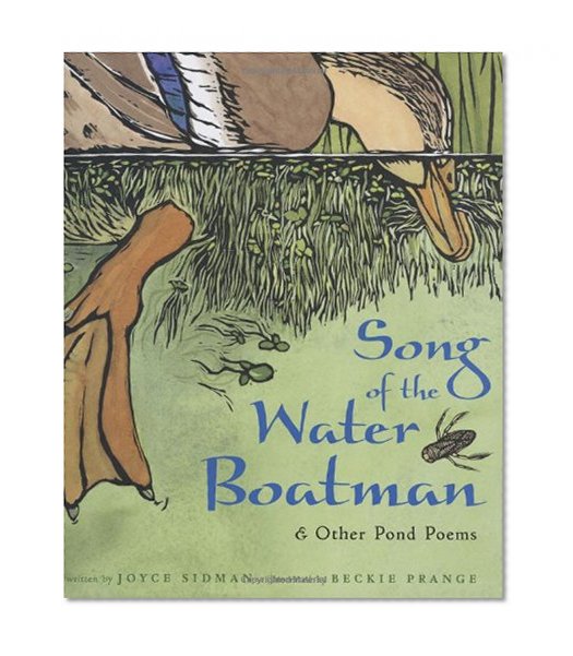 Book Cover Song of the Water Boatman and Other Pond Poems (Caldecott Honor Book, BCCB Blue Ribbon Nonfiction Book Award)