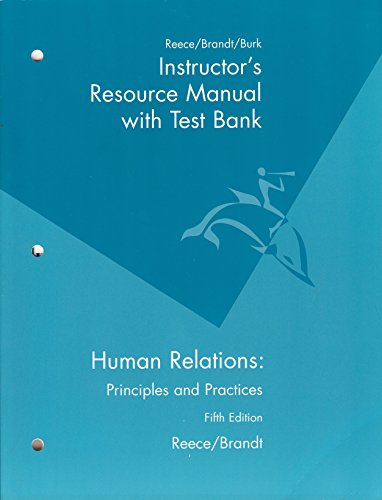 Instructor's Manual and Test Bank of Human Relations: Principles and Practices