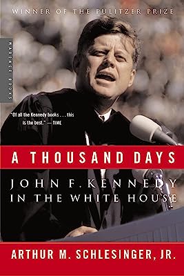 Book Cover A Thousand Days: John F. Kennedy in the White House