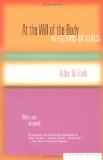 At the Will of the Body: Reflections on Illness