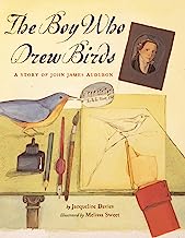 Book Cover The Boy Who Drew Birds: A Story of John James Audubon (Outstanding Science Trade Books for Students K-12)