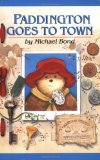 Paddington Goes to Town (Paddington Bear Adventures)