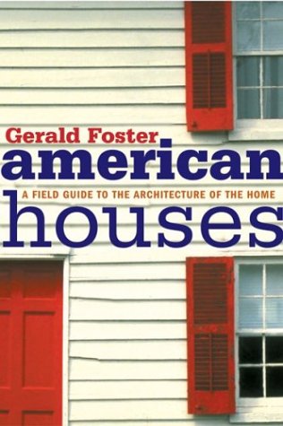 Book Cover American Houses: A Field Guide to the Architecture of the Home