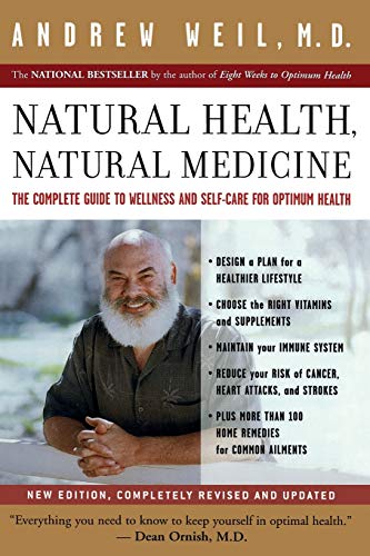 Book Cover Natural Health, Natural Medicine: The Complete Guide to Wellness and Self-Care for Optimum Health