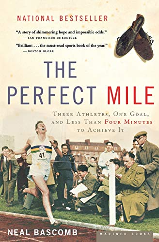 Book Cover The Perfect Mile: Three Athletes, One Goal, and Less Than Four Minutes to Achieve It