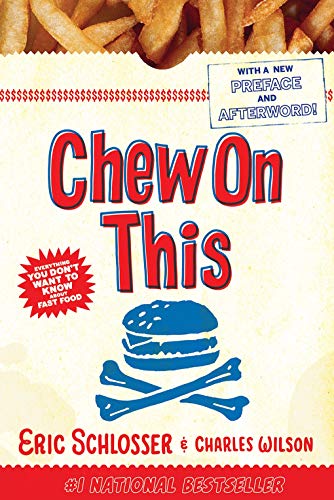 Book Cover Chew on This: Everything You Don't Want to Know about Fast Food