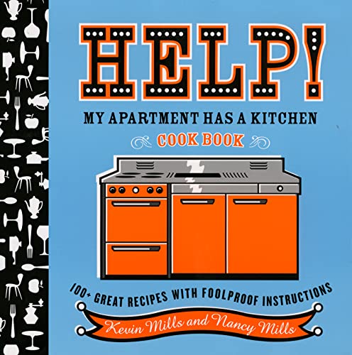 Book Cover Help! My Apartment Has A Kitchen Cookbook: 100 + Great Recipes with Foolproof Instructions