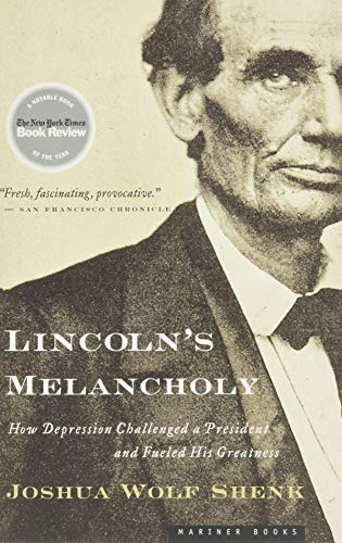 Book Cover Lincoln's Melancholy: How Depression Challenged a President and Fueled His Greatness