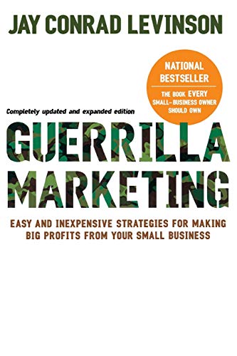 Book Cover Guerilla Marketing: Easy and Inexpensive Strategies for Making Big Profits from Your Small Business