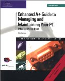 Enhanced A+ Guide to Managing and Maintaining Your PC (3rd Edition Comprehensive, Book & CD-ROM)