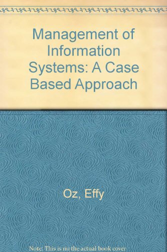 Management of Information Systems: A Case Based Approach
