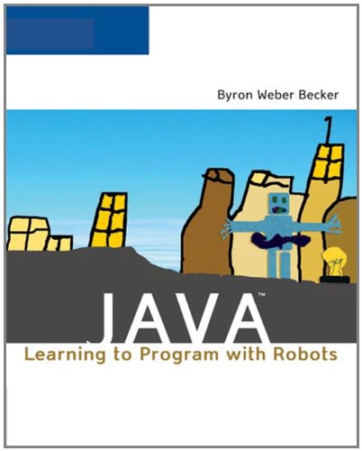 Java: Learning to Program with Robots