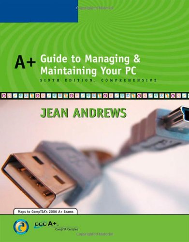 A+ Guide to Managing and Maintaining Your PC, Comprehensive