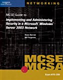 70-299 MCSE Guide to Implementing and Administering Security in a Microsoft Windows Server 2003 Network