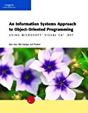 An Information Systems Approach to Object-Oriented Programming Using Microsoft Visual C# .NET