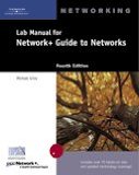 Lab Manual for Network+ Guide to Networks, 4th