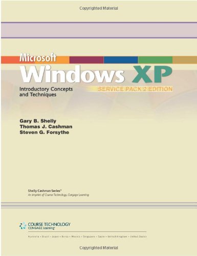 Microsoft Windows XP: Introductory Concepts and Techniques, Service Pack 2 Edition (Shelly Cashman Series)