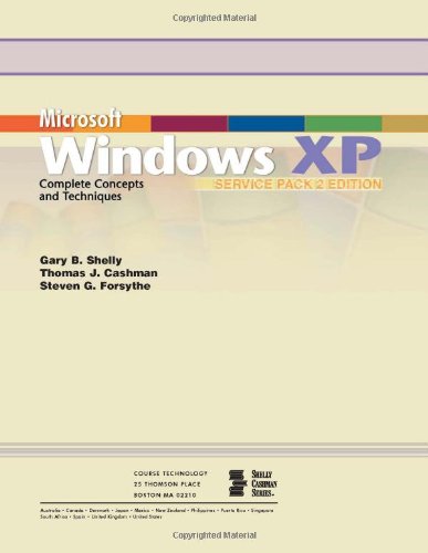 Microsoft Windows XP: Complete Concepts and Techniques, Service Pack 2 (Shelly Cashman)