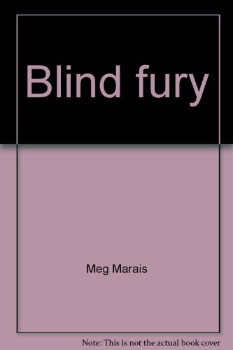 Blind fury