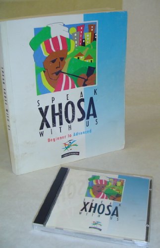 Speak Xhosa with Us: Beginner to Advanced (English and Xhosa Edition)