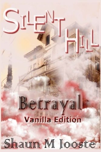 Book Cover Silent Hill: Betrayal (Vanilla Edition) (Shaun Jooste's Silent Hill)