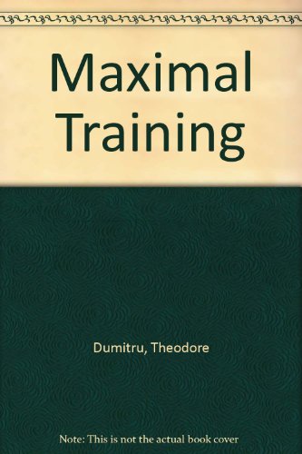 Maximal Training