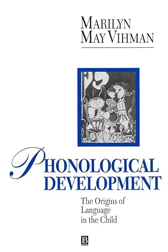 Phonological Development: The Origins of Language in the Child