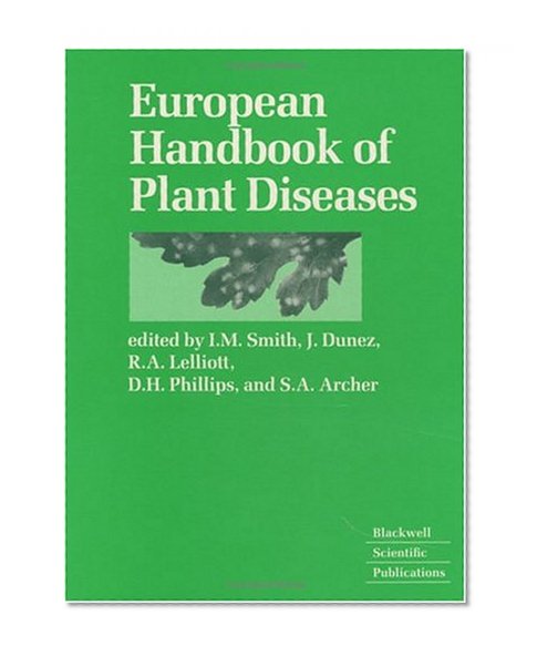 European Handbook of Plant Diseases (BS - Plant Pathology Publications)