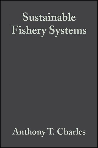 Sustainable Fishery Systems (Fish and Aquatic Resources Series, 5)