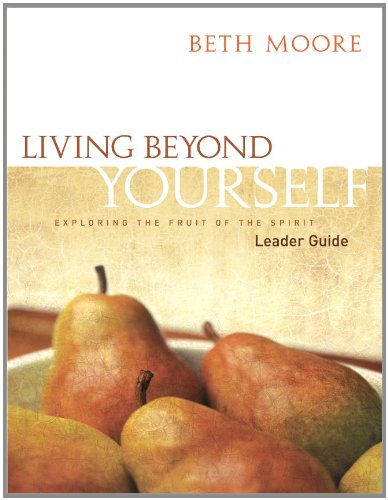 Book Cover Living Beyond Yourself - Leader Guide: Exploring the Fruit of the Spirit