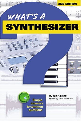 What's a Synthesizer?: Simple Answers to Common Questions
