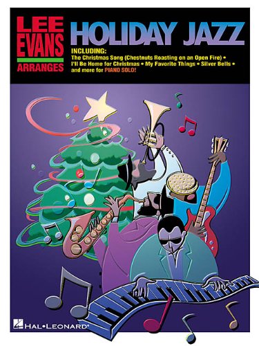 Holiday Jazz Intermediate Piano Solo Lee Evans Arranges (Piano Solos)