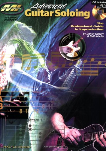 Advanced Guitar Soloing: The Professional Guide to Improvisation (Essential Concepts)
