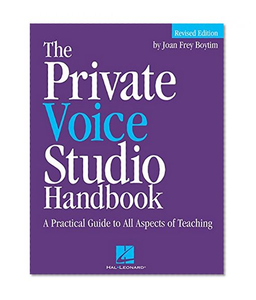 Book Cover The Private Voice Studio Handbook  Edition: A Practical Guide to All Aspects of Teaching