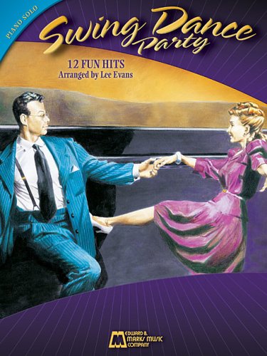 Swing Dance Party: 12 Fun Hits (Piano Solo Songbook)