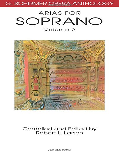 Book Cover Arias for Soprano, Volume 2: G. Schirmer Opera Anthology